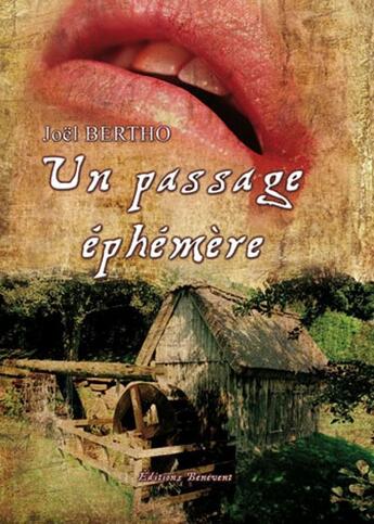 Couverture du livre « Un passage éphémère » de Joel Bertho aux éditions Benevent