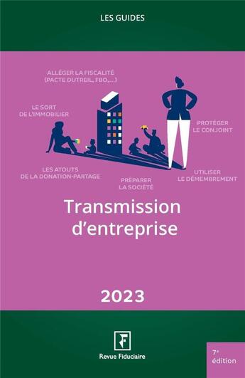 Couverture du livre « Transmission d'entreprise (édition 2023) » de Collectif Groupe Revue Fiduciaire aux éditions Revue Fiduciaire