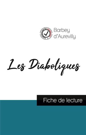 Couverture du livre « Les diaboliques de Barbey d'Aurévilly (fiche de lecture et analyse complète de l'oeuvre) » de Jules Barbey D'Aurevilly aux éditions Comprendre La Litterature