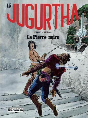 Couverture du livre « Jugurtha t.15 ; la pierre noire » de Jean-Luc Vernal et Hermann Franz aux éditions Lombard