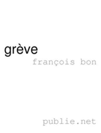 Couverture du livre « Morsure (une grève) » de Francois Bon aux éditions Publie.net