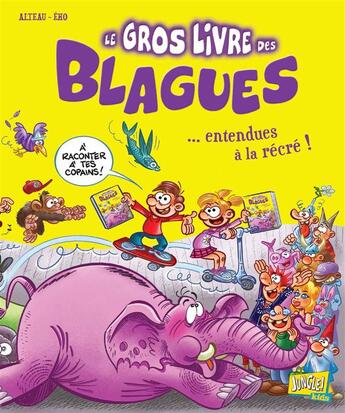 Couverture du livre « Le gros livre des blagues t.3 » de Alteau et Eho aux éditions Jungle