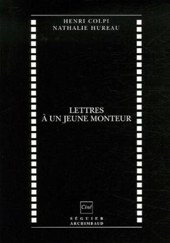 Couverture du livre « Lettres à un jeune monteur » de Colpi/Hureau aux éditions Seguier