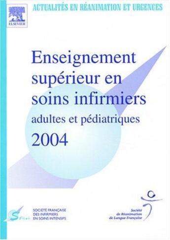 Couverture du livre « Enseignement supérieur en soins infirmiers ; adultes et pédiatriques » de  aux éditions Elsevier-masson