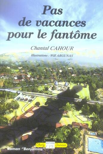 Couverture du livre « Pas de vacances pour le fantôme » de Cahour Chantal aux éditions Communication Presse Edition