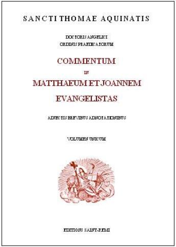 Couverture du livre « Commentum in matthaeum et joannem evangelistas » de Thomae Aquinatis aux éditions Saint-remi