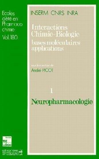 Couverture du livre « Neuropharmacologie : Collection Interactions Chimie-Biologie - bases moléculaires, applications - Tome 1 » de Andre Picot aux éditions Tec Et Doc