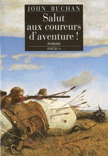 Couverture du livre « Salut aux coureurs d'aventure » de John Buchan aux éditions Phebus