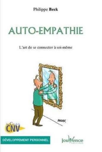 Couverture du livre « Auto-empathie ; l'art de se connecter à soi-même » de Philippe Beck aux éditions Jouvence