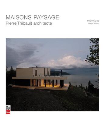 Couverture du livre « Maisons paysage » de Thibault Pierre aux éditions La Presse