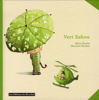 Couverture du livre « Vert zabou » de Ravella/Barcilon aux éditions Ricochet