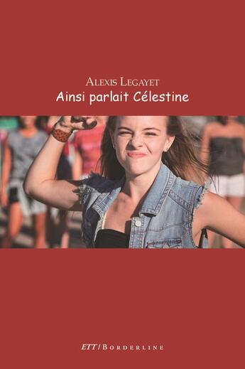 Couverture du livre « Ainsi parlait Célestine » de Alexis Legayet aux éditions Territoires Temoins