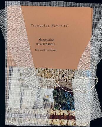 Couverture du livre « Sanctuaire des elephants une aventure africaine » de Francoise Favretto aux éditions Atelier De L'agneau