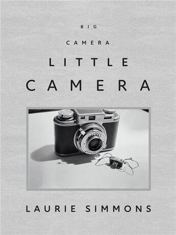 Couverture du livre « Laurie Simmons ; big camera/little camera » de Andrea Karnes aux éditions Prestel