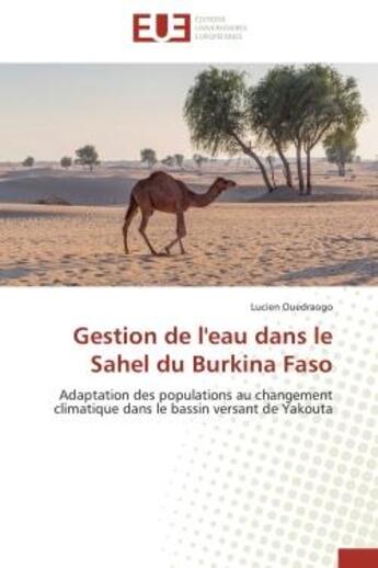 Couverture du livre « Gestion de l'eau dans le sahel du burkina faso - adaptation des populations au changement climatique » de Ouedraogo Lucien aux éditions Editions Universitaires Europeennes