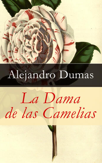 Couverture du livre « La dama de las camelias » de Alexandre Dumas Fils aux éditions E-artnow