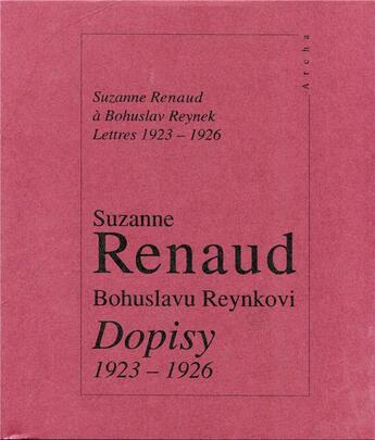 Couverture du livre « Bohuslavu Reynkovi ; lettres à Bohuslav Reynek (1923-1926) » de Renaud Suzanne aux éditions Archa