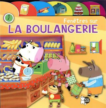 Couverture du livre « Fenêtres sur ; la boulangerie » de  aux éditions P'tit Loup