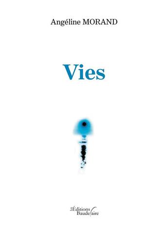 Couverture du livre « Vies » de Angeline Morand aux éditions Baudelaire