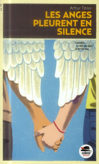 Couverture du livre « Les anges pleurent en silence » de Arthur Ténor aux éditions Oskar