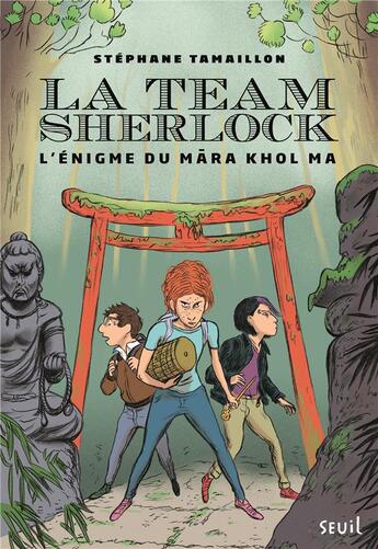 Couverture du livre « La Team Sherlock Tome 2 : l'énigme du Mara Khol Ma » de Stephane Tamaillon aux éditions Seuil Jeunesse