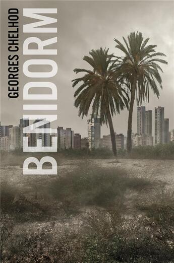 Couverture du livre « Benidorm » de Georges Chelhod aux éditions Librinova