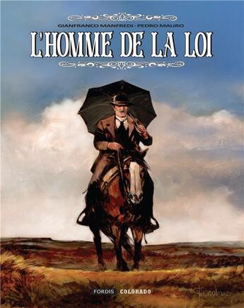 Couverture du livre « L'homme de la loi » de Gianfranco Manfredi et Pedro Mauro aux éditions Fordis Books And Pictures