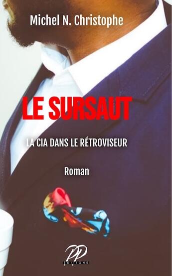 Couverture du livre « Le Sursaut : La CIA dans le rétroviseur » de Michel N. Christophe aux éditions Proficiencyplus