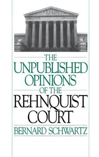 Couverture du livre « The Unpublished Opinions of the Rehnquist Court » de Schwartz Bernard aux éditions Oxford University Press Usa