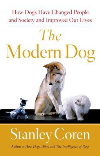 Couverture du livre « The Modern Dog » de Stanley Coren aux éditions Atria Books