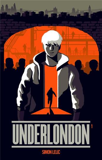 Couverture du livre « Underlondon t.1 » de Simon Lelic aux éditions Hachette Romans