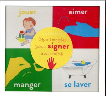 Couverture du livre « Mon imagier pour signer avec bebe » de Sophie Nanteuil aux éditions Larousse