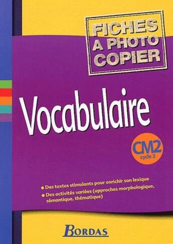 Couverture du livre « Vocabulaire ; CM2 ; fichier photocopiable » de Grandpierre Dominiqu aux éditions Bordas