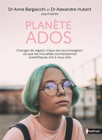 Couverture du livre « Planète ados » de Anne Bargiacchi et Alexandre Hubert aux éditions Nathan