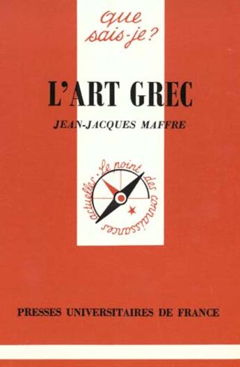 Couverture du livre « Art grec (l') » de Jean-Jacques Maffre aux éditions Que Sais-je ?