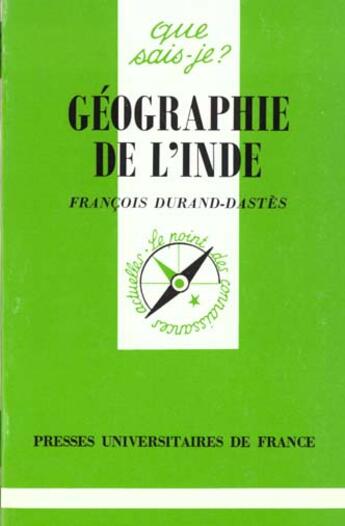 Couverture du livre « Geographie de l'inde qsj 1184 » de Durand-Dastes F. aux éditions Que Sais-je ?