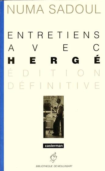 Couverture du livre « Entretiens avec Hergé » de Numa Sadoul aux éditions Casterman