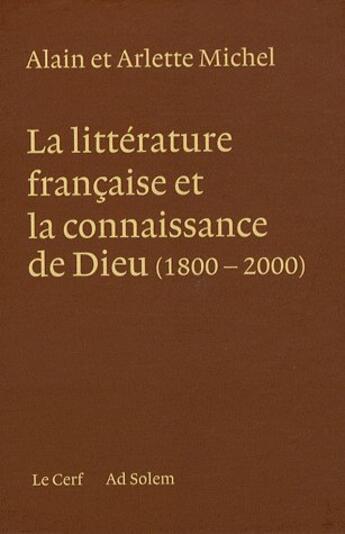 Couverture du livre « La littérature française et la connaissance de Dieu » de Alain Michel et Arlette Michel aux éditions Cerf