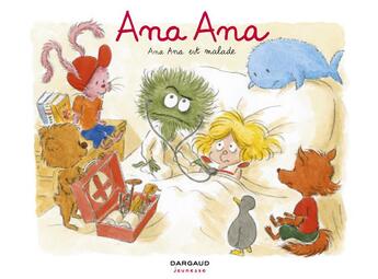 Couverture du livre « Ana Ana Tome 10 : Ana Ana est malade » de Dominique Roques et Alexis Dormal aux éditions Dargaud