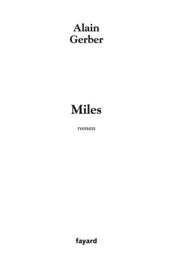 Couverture du livre « Miles » de Alain Gerber aux éditions Fayard