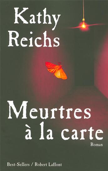 Couverture du livre « Meurtres à la carte » de Kathy Reichs aux éditions Robert Laffont