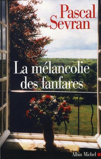 Couverture du livre « La mélancolie des fanfares » de Sevran-P aux éditions Albin Michel