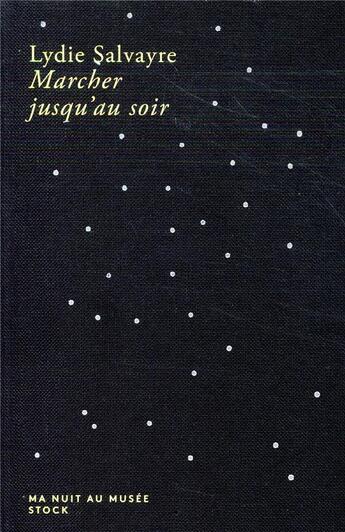 Couverture du livre « Marcher jusqu'au soir » de Lydie Salvayre aux éditions Stock