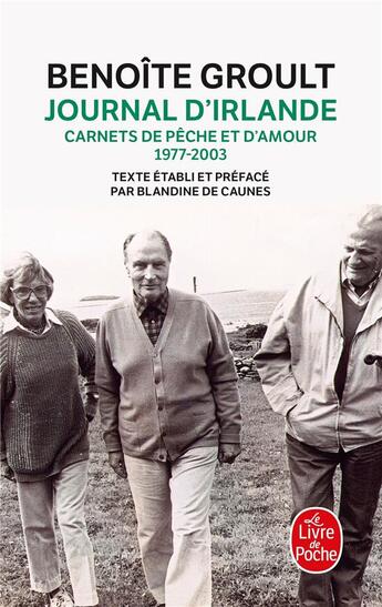 Couverture du livre « Journal d'Irlande ; carnets de pêche et d'amour, 1977-2003 » de Benoite Groult aux éditions Le Livre De Poche