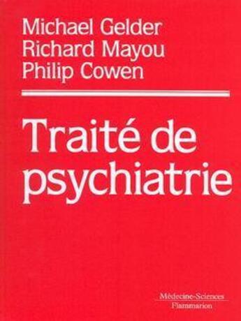 Couverture du livre « Traite de psychiatrie » de Gelder M G. aux éditions Lavoisier Medecine Sciences