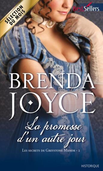 Couverture du livre « Les secrets de Greystone Manor Tome 2 ; la promesse d'un autre jour » de Brenda Joyce aux éditions Harlequin