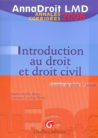 Couverture du livre « Introduction au droit et droit civil ; licence de droit 1e année » de Druffin-Bricca/Henry aux éditions Gualino