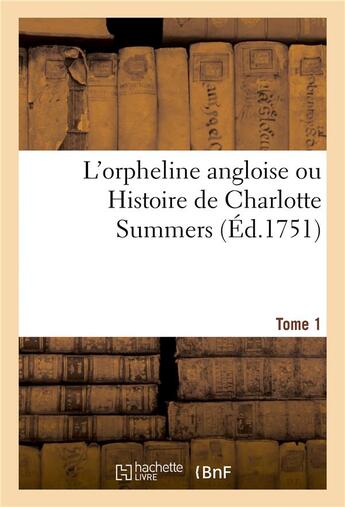 Couverture du livre « L'orpheline angloise ou histoire de charlotte summers. tome 1 - imitee de l'anglois de m. n » de Fielding/La Place aux éditions Hachette Bnf