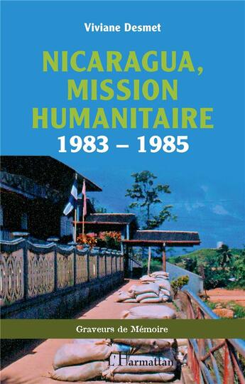 Couverture du livre « Nicaragua, mission humanitaire : 1983 - 1985 » de Viviane Desmet aux éditions L'harmattan