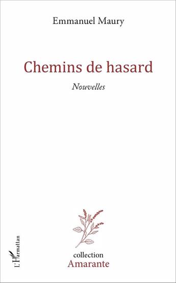 Couverture du livre « Chemins de hasard » de Emmanuel Maury aux éditions L'harmattan